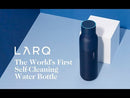 LARQ Self-Cleaning Bottle 740ml
